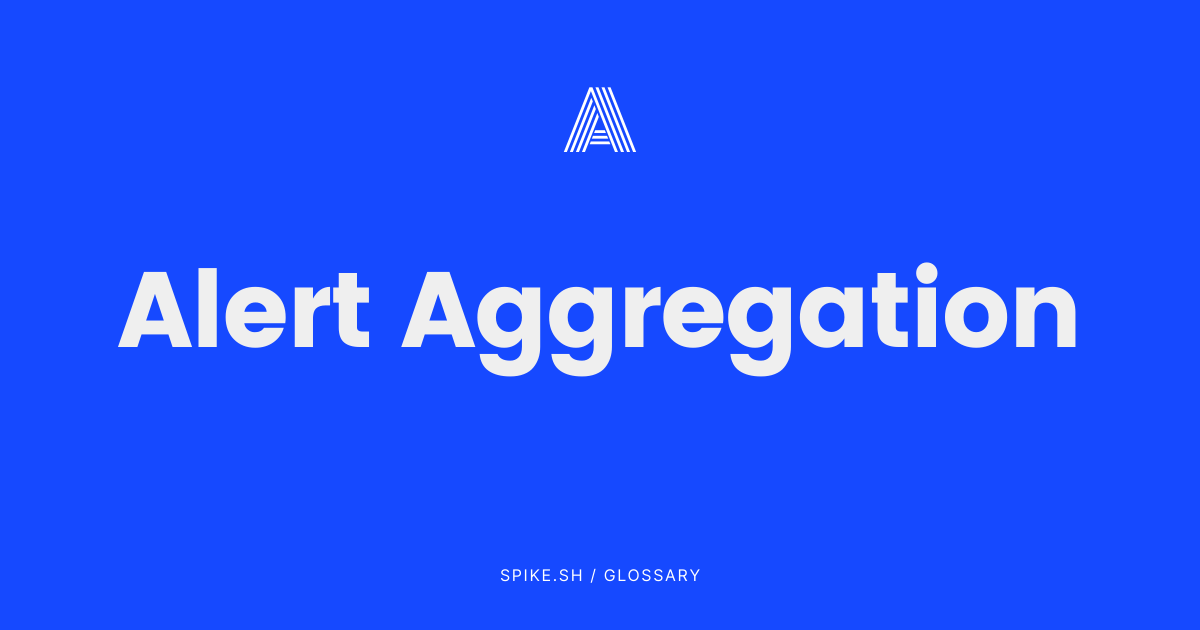 Alert Aggregation in Incident Response Explained