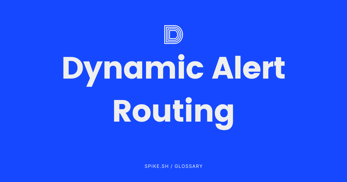 Dynamic Alert Routing in Incident Response Explained