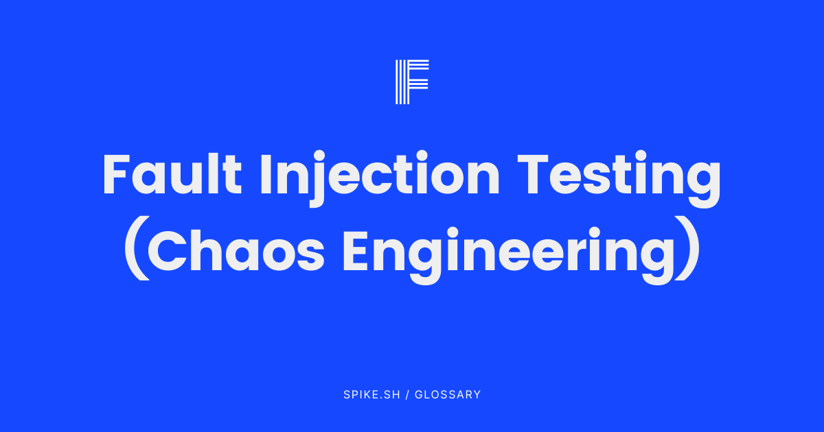 Fault Injection Testing (Chaos Engineering) in Incident Response Explained