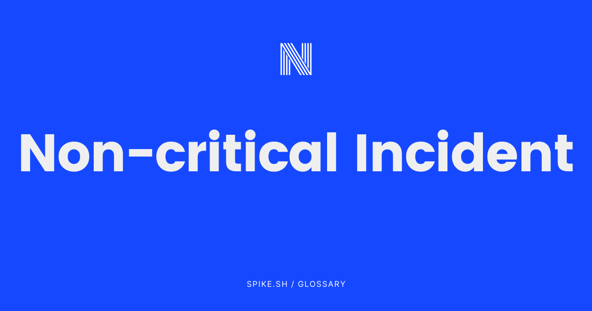 Non-Critical Incident in Incident Response Explained