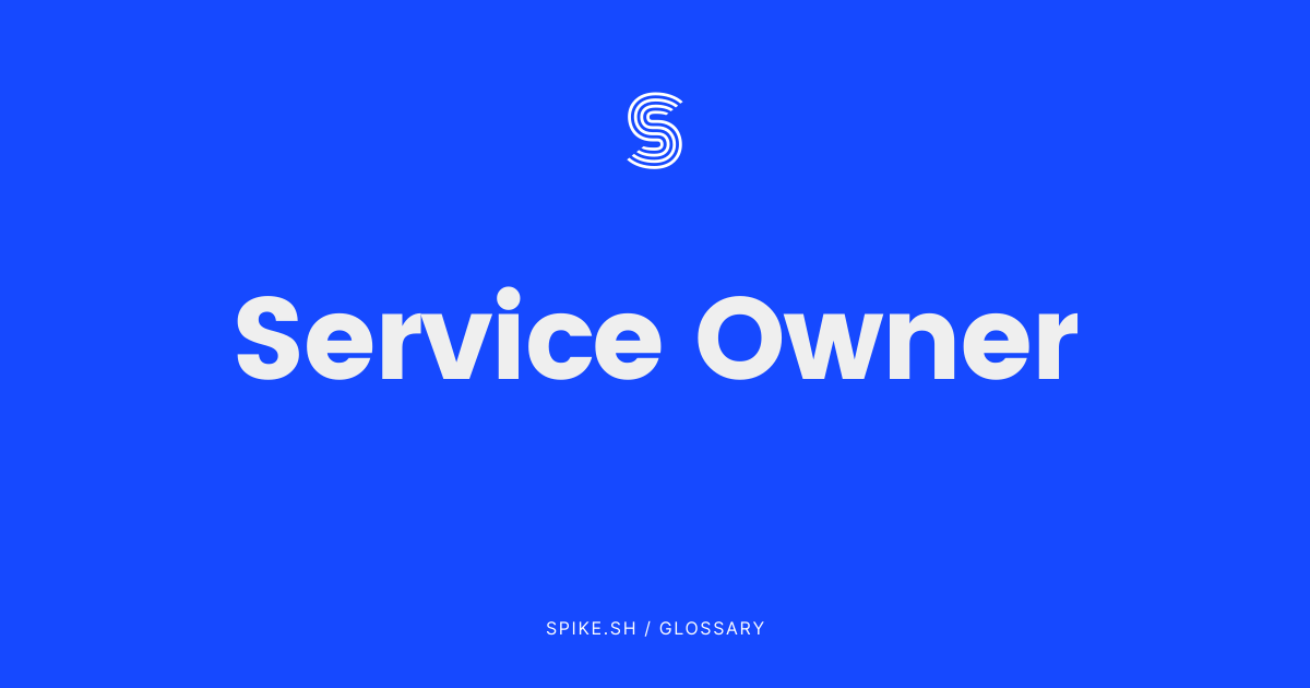 Service Owner in Incident Response Explained